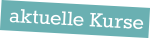 aktuelle Kurse